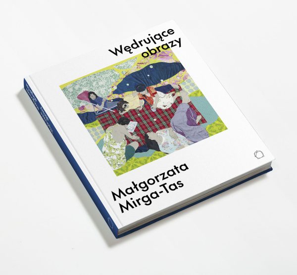 Okładka albumu Małgorzaty Mirgi-Tas do wystawy „Wędrujące obrazy”.