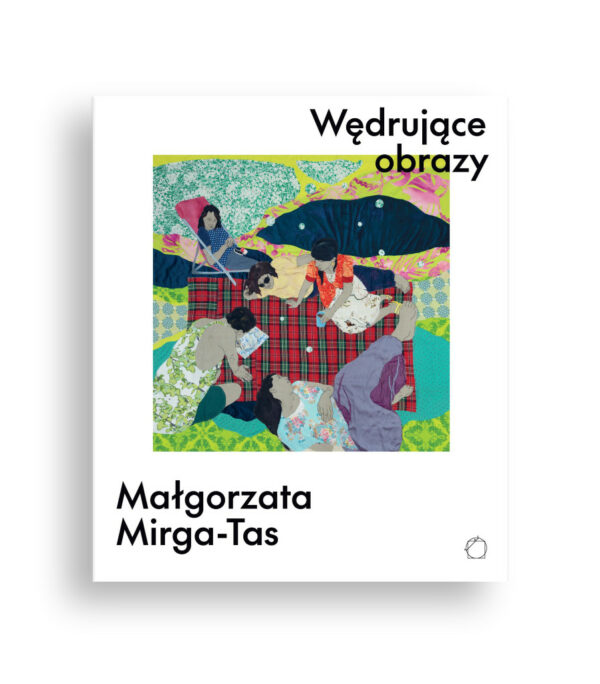 Okładka albumu do wystawy Małgorzaty Mirgi-Tas: Wędrujące obrazy.